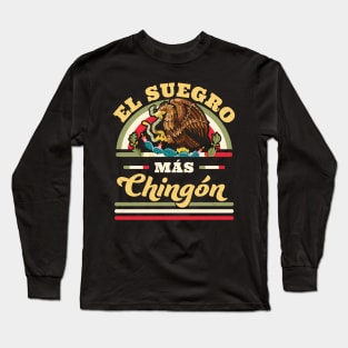 El Suegro Mas Chingon Mexican Flag Cool Father In Law Long Sleeve T-Shirt